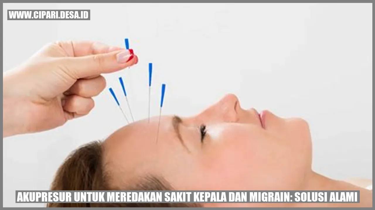 Akupresur untuk Meredakan Sakit Kepala dan Migrain