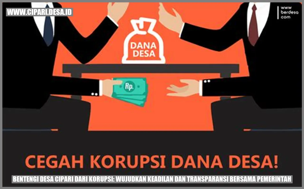 Bentengi Desa Cipari dari Korupsi: Wujudkan Keadilan dan Transparansi bersama Pemerintah