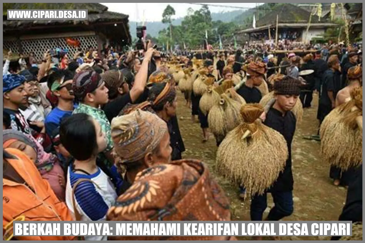 Berkah Budaya: Memahami Kearifan Lokal Desa Cipari