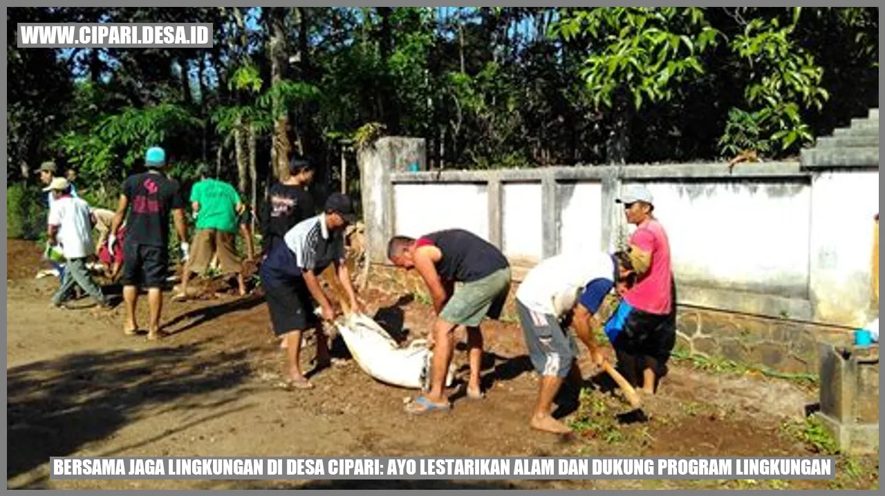 Bersama Jaga Lingkungan di Desa Cipari