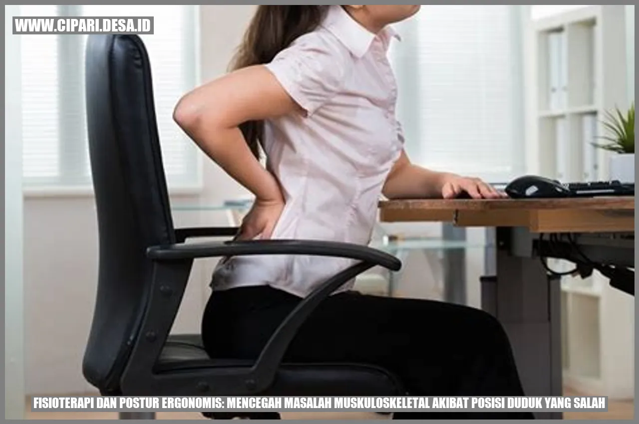 Fisioterapi dan Postur Ergonomis: Mencegah Masalah Muskuloskeletal akibat Posisi Duduk yang Salah