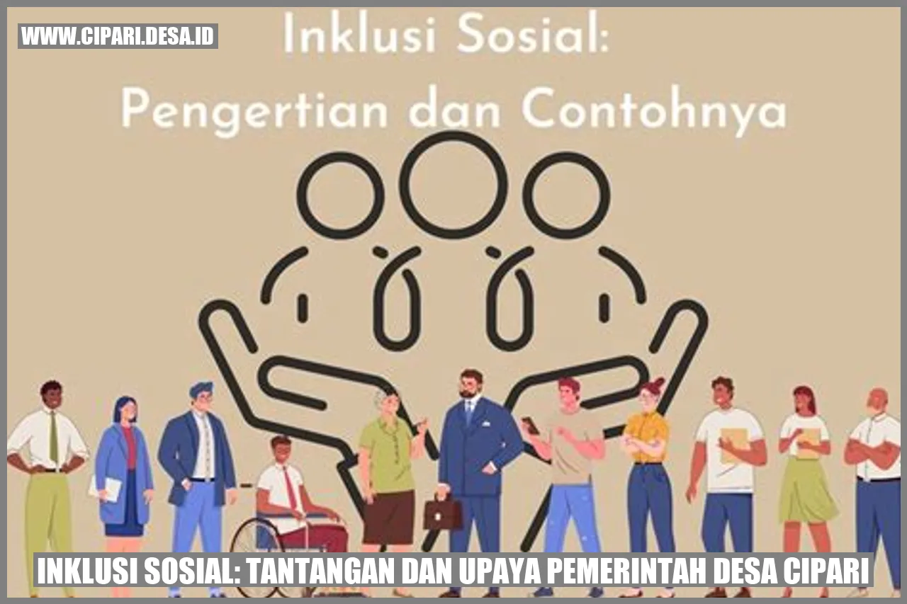 Inklusi Sosial: Tantangan dan Upaya Pemerintah Desa Cipari