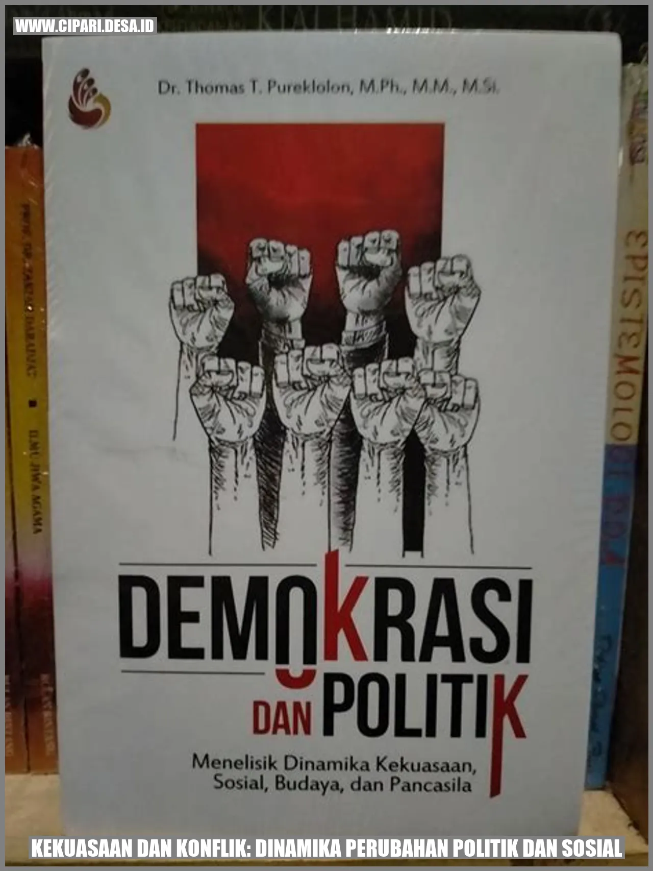 Kekuasaan dan Konflik: Dinamika Perubahan Politik dan Sosial