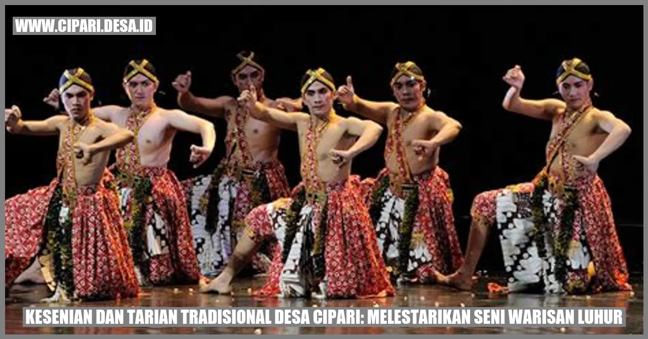 Kesenian dan Tarian Tradisional Desa Cipari: Melestarikan Seni Warisan Luhur