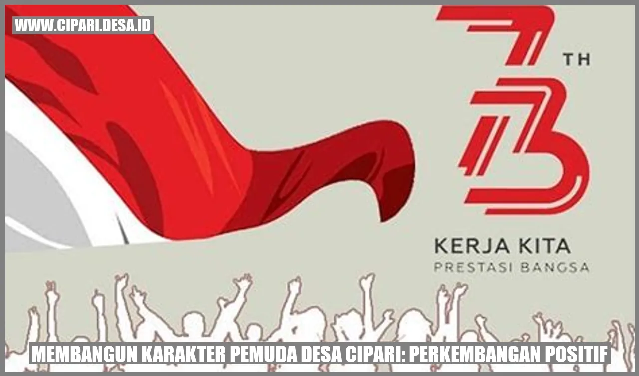 Membangun Karakter Pemuda Desa Cipari: Perkembangan Positif