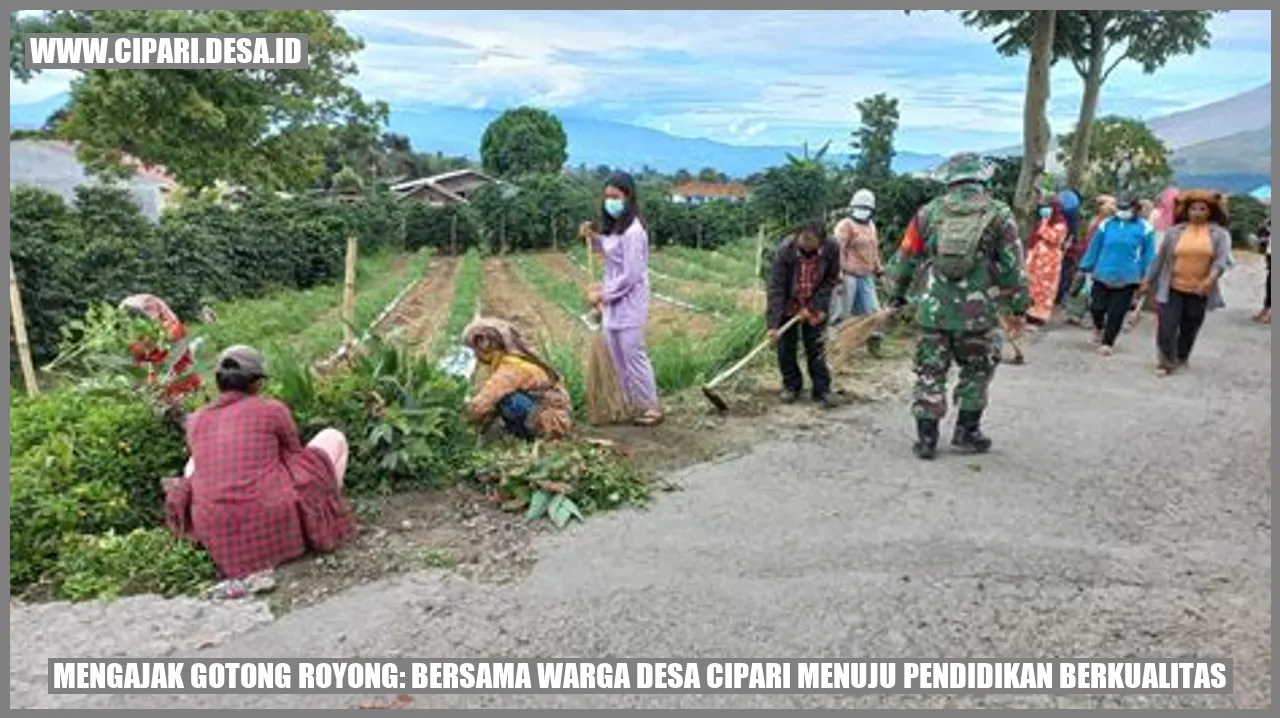 Gambar Mengajak Gotong Royong: Bersama Warga Desa Cipari Menuju Pendidikan Berkualitas