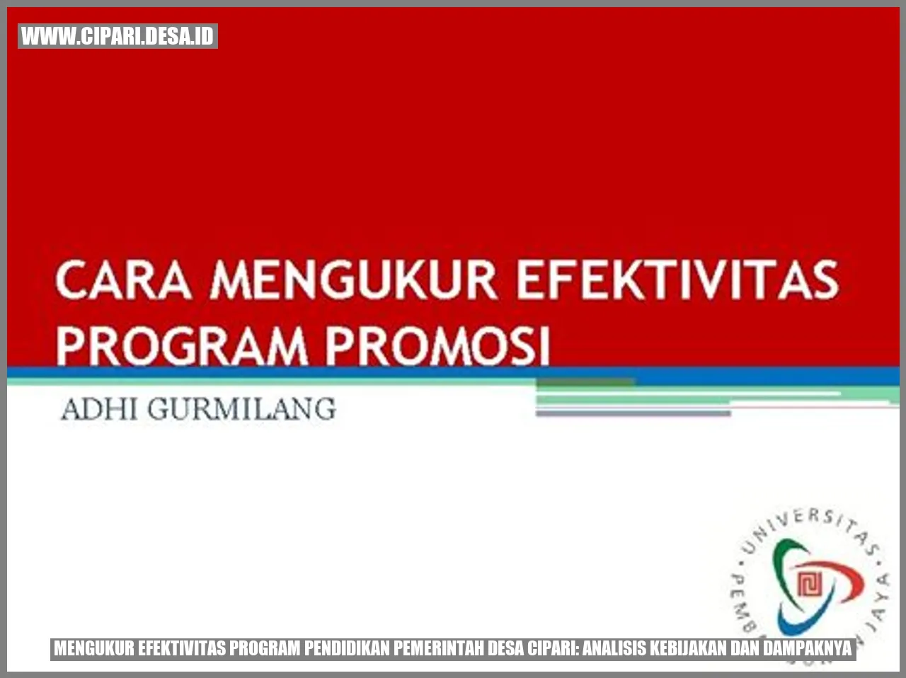 Mengukur Efektivitas Program Pendidikan Pemerintah Desa Cipari: Analisis Kebijakan dan Dampaknya