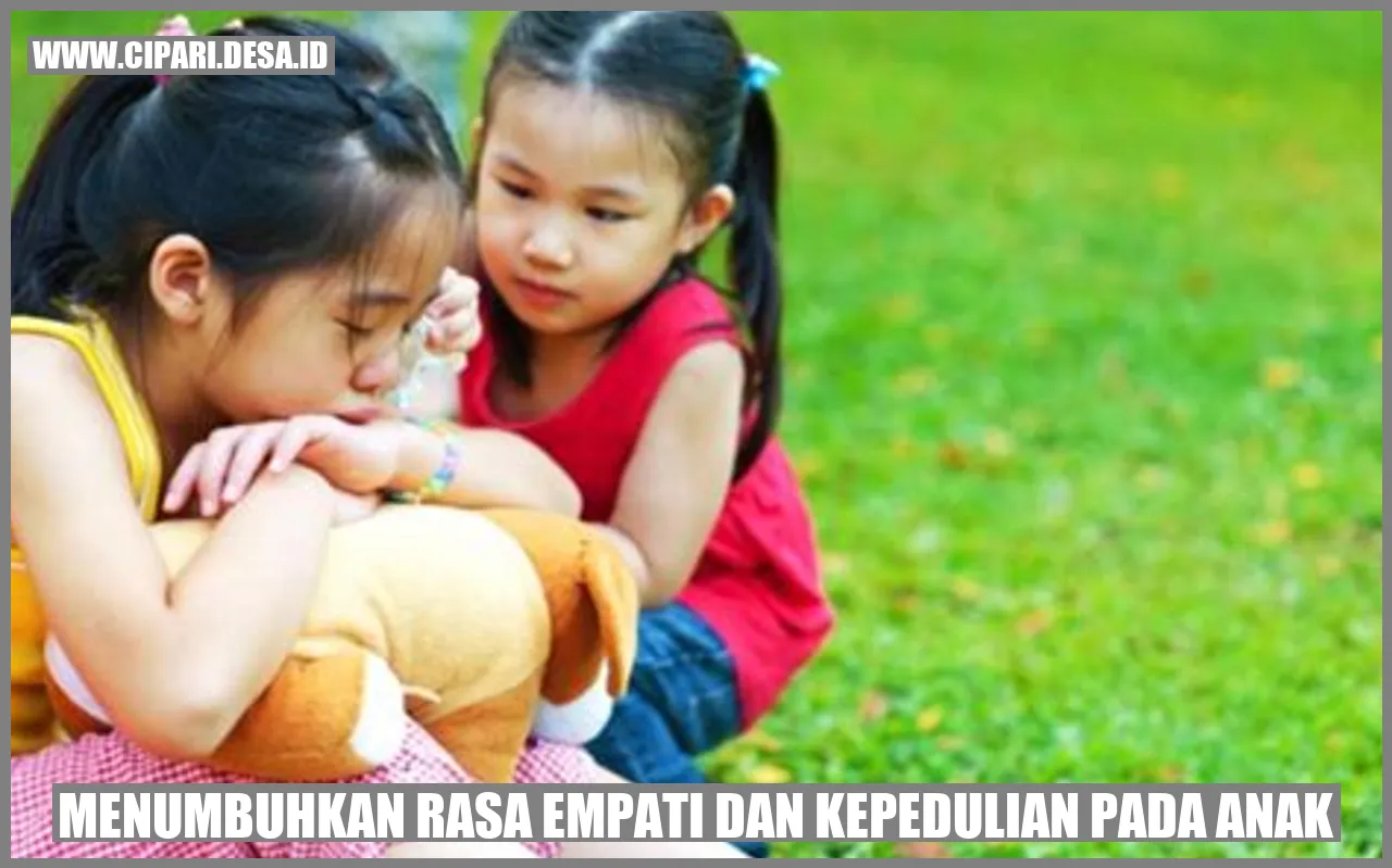 Menumbuhkan Rasa Empati dan Kepedulian pada Anak