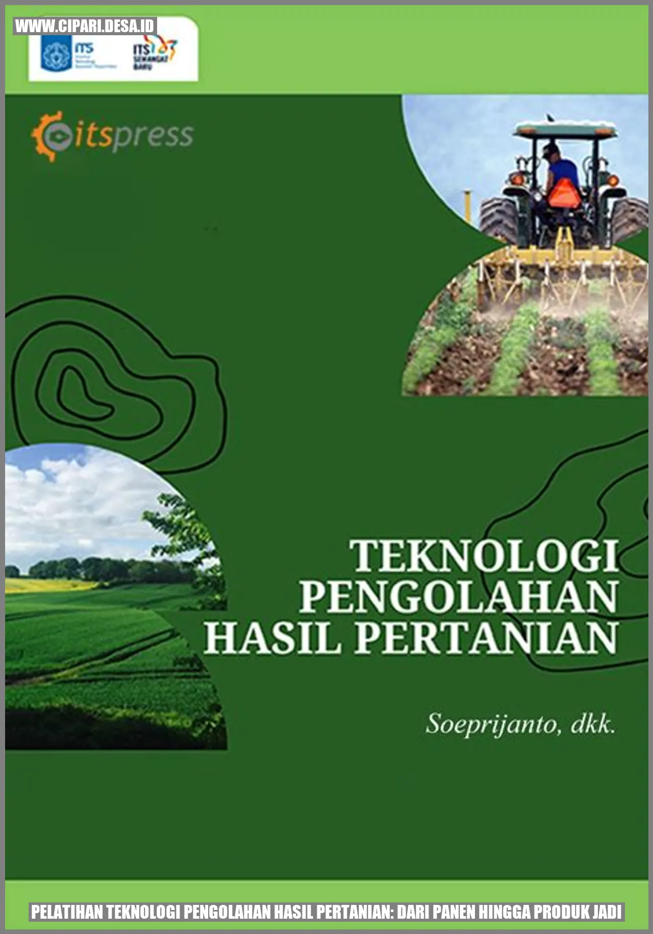 Pelatihan Teknologi Pengolahan Hasil Pertanian: Dari Panen hingga Produk Jadi