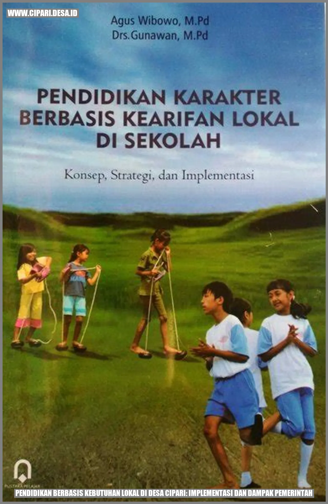 Pendidikan Berbasis Kebutuhan Lokal di Desa Cipari: Implementasi dan Dampak Pemerintah