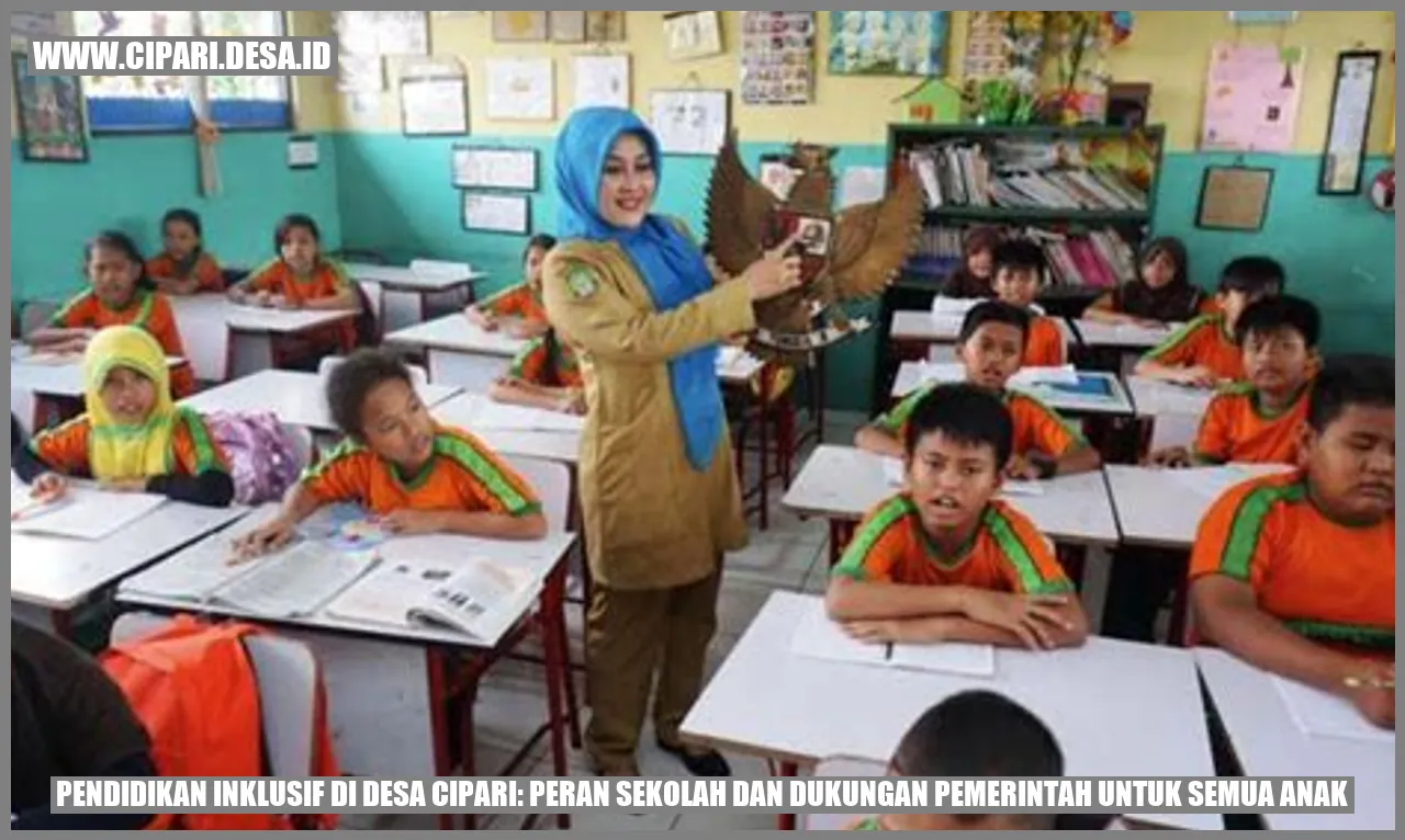 Pendidikan Inklusif di Desa Cipari: Peran Sekolah dan Dukungan Pemerintah untuk Semua Anak