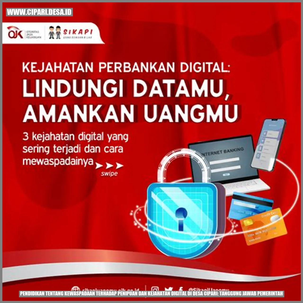 Pendidikan tentang Kewaspadaan Terhadap Penipuan dan Kejahatan Digital di Desa cipari: Tanggung Jawab Pemerintah