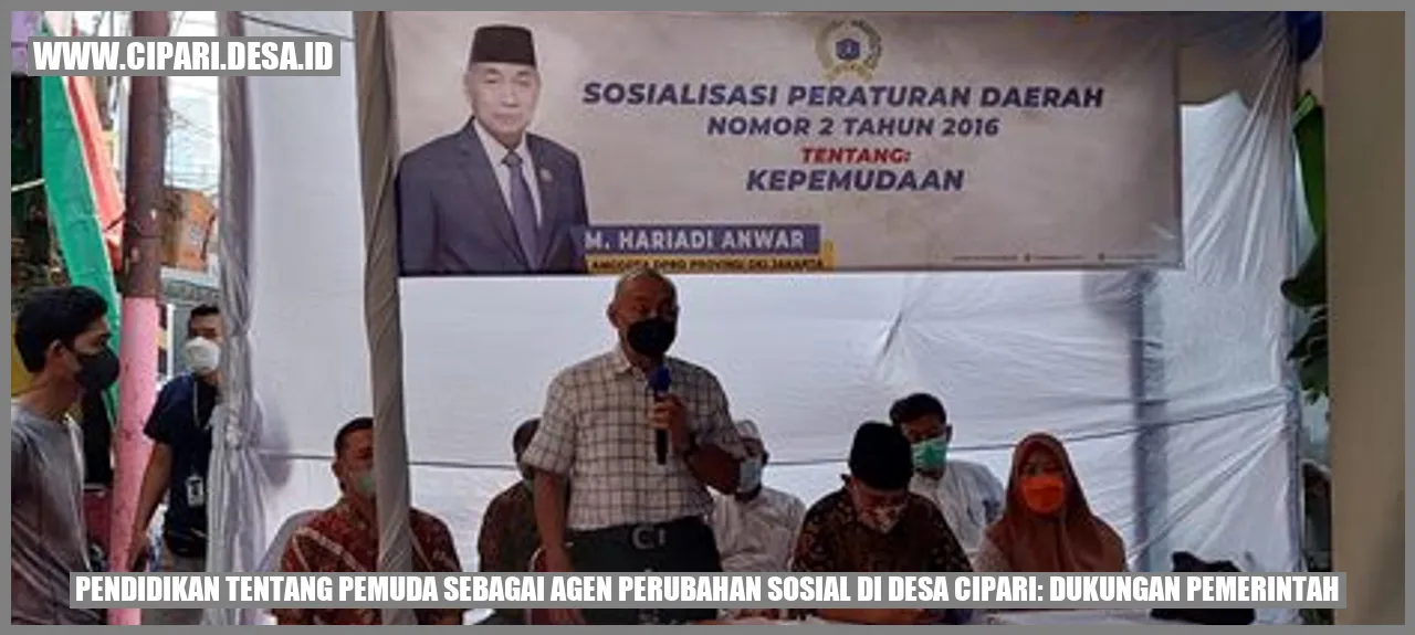 Pendidikan tentang Pemuda sebagai Agen Perubahan Sosial di Desa Cipari: Dukungan Pemerintah