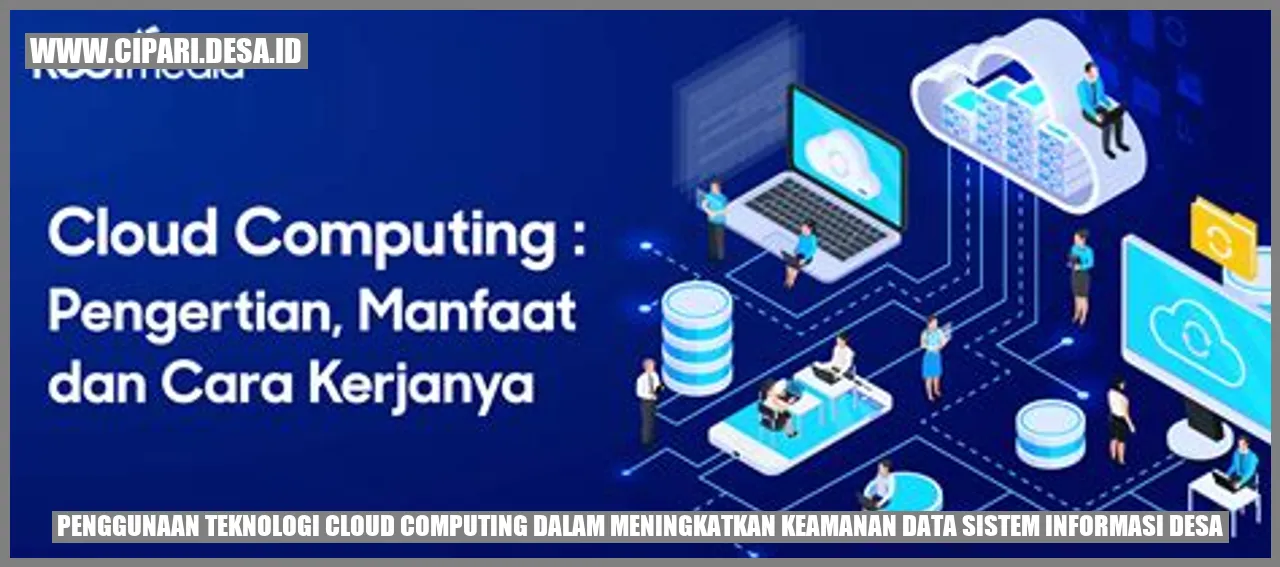 Penggunaan Teknologi Cloud Computing dalam Meningkatkan Keamanan Data Sistem Informasi Desa