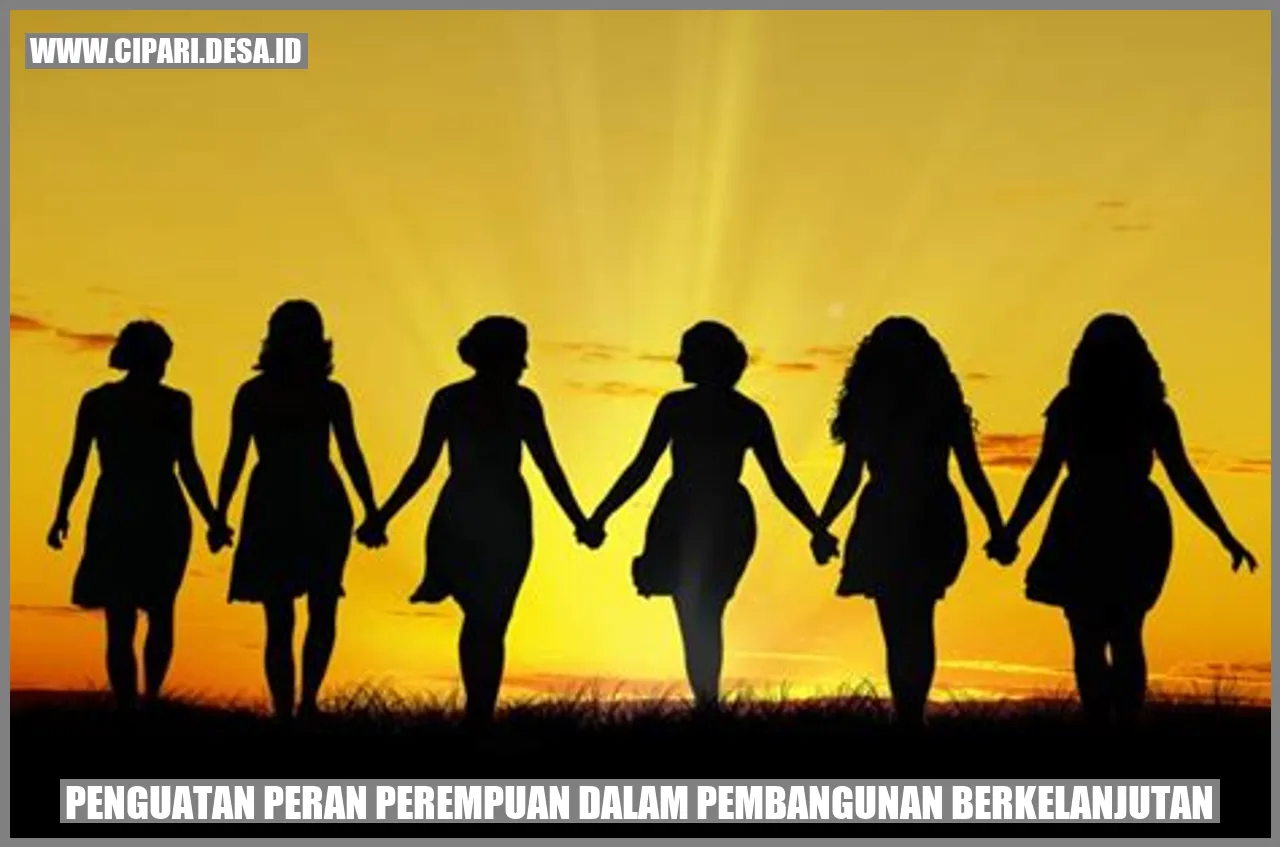 Penguatan Peran Perempuan dalam Pembangunan Berkelanjutan