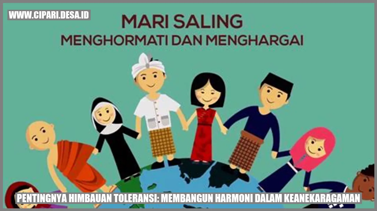 Pentingnya Himbauan Toleransi: Membangun Harmoni dalam Keanekaragaman