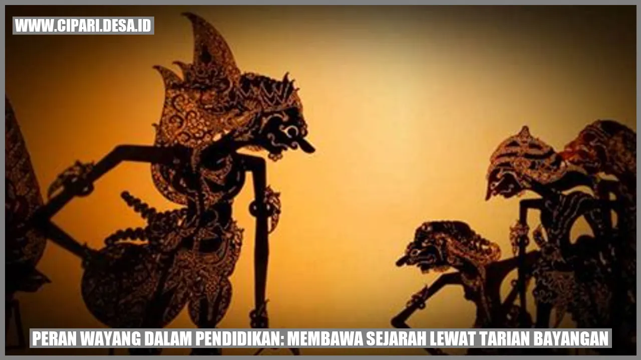 Peran Wayang dalam Pendidikan: Membawa Sejarah Lewat Tarian Bayangan