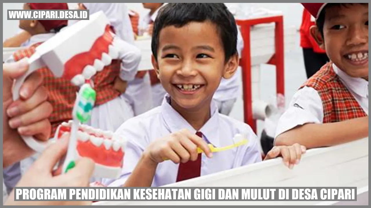 Program Pendidikan Kesehatan Gigi dan Mulut di Desa Cipari